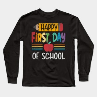 Pencil Happy First Day Of School Teacher Long Sleeve T-Shirt